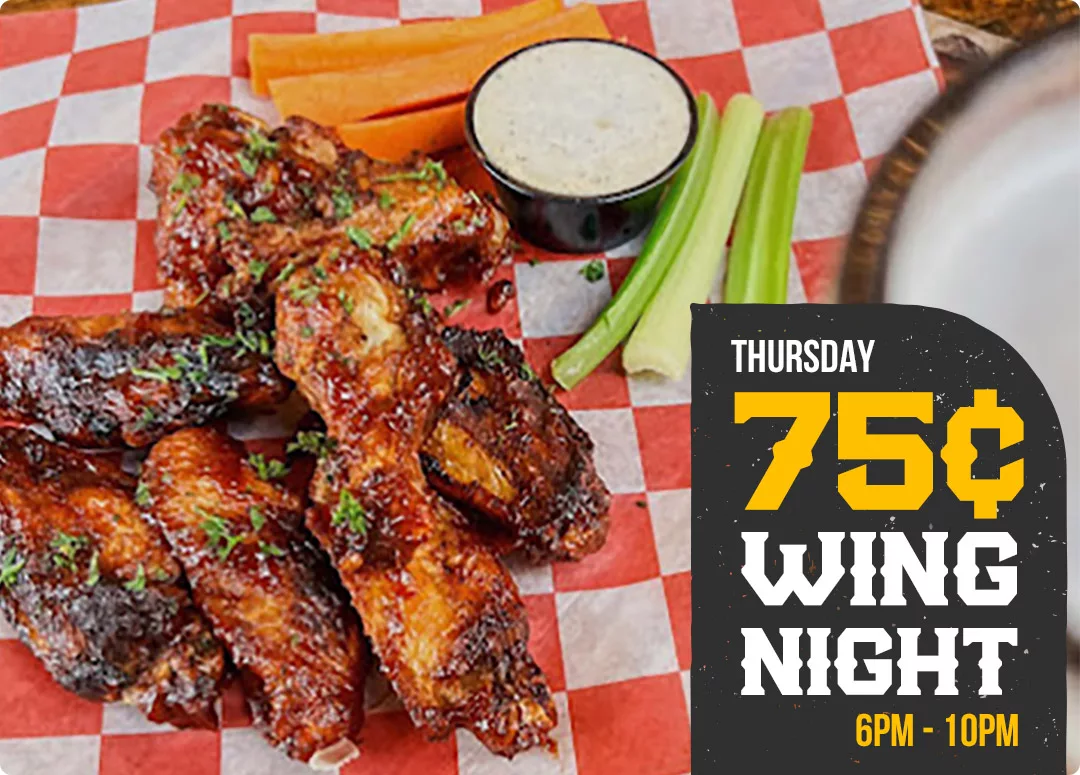 Thursday 6pm - 10pm | 75 Cent Wing Night